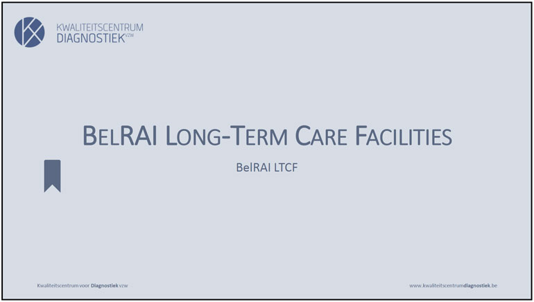 BelRAI Long Term Care Facilities (LTCF): instrument